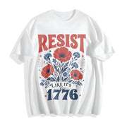 Resist Like It's 1776: Anti Trump Cotton T-Shirt in White