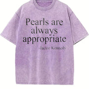 Pearls Are Always Appropriate Jackie Kennedy Quote vintage washed oversized T-shirt in Purple