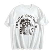 I’m Gonna Be the Whole Problem Cotton T-Shirt in White