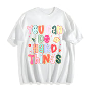 You Can Do Hard Things Hand Drawn Motivational Teacher Cotton T-Shirt in White