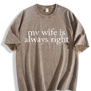 My Wife Is Always Right Vintage Washed T-Shirt in Brown