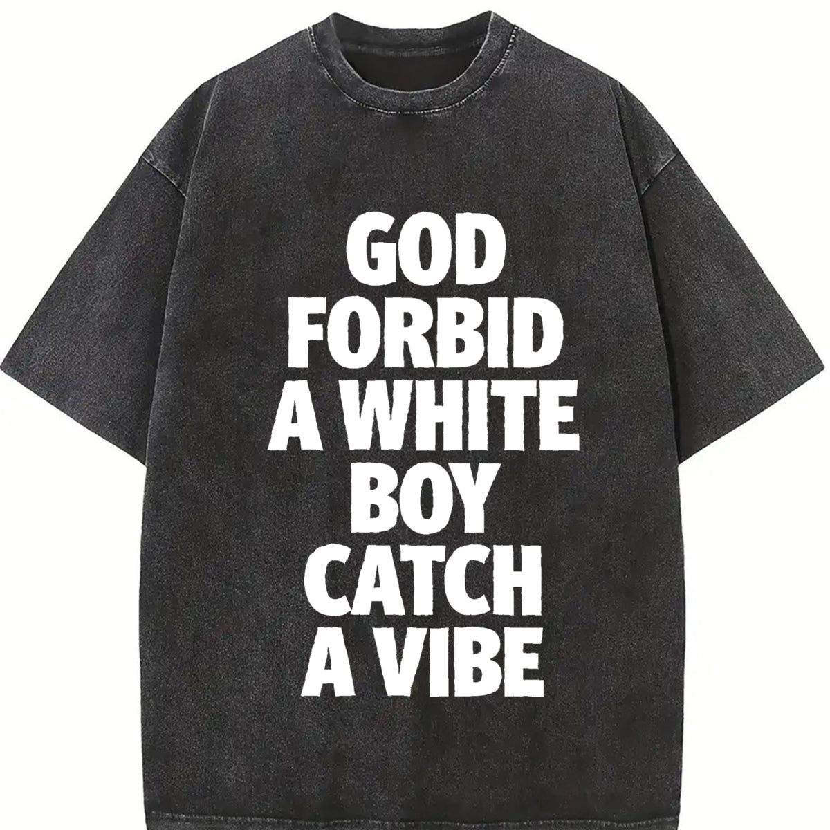 God Forbid A White Boy Catch A Vibe and Batik vintage washed oversized T-shirt in Black