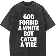 God Forbid A White Boy Catch A Vibe and Batik vintage washed oversized T-shirt in Black