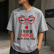 I Match Energy Vintage Washed T-Shirt in Gray
