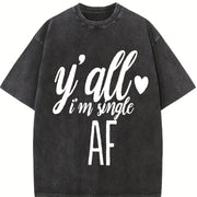 I'm Single Y'all I'm Single AF I'm Single AF Workout Vintage Washed T-Shirt in Black