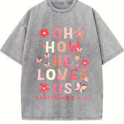 Oh, How Much He Loves Us Vintage Washed T-Shirt in Gray