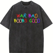War Bad Boobs Good Vintage Washed T-Shirt in Black