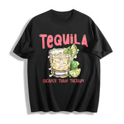 Tequila Drinking for Tequila Lover Cheaper Than Therapy Cotton T-Shirt in Black