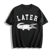 Later Alligator Gator Joke Saying for Ladies Cute Ladies Cotton T-Shirt in Black