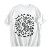 Radicalized by Basic Decency Cotton T-Shirt in White