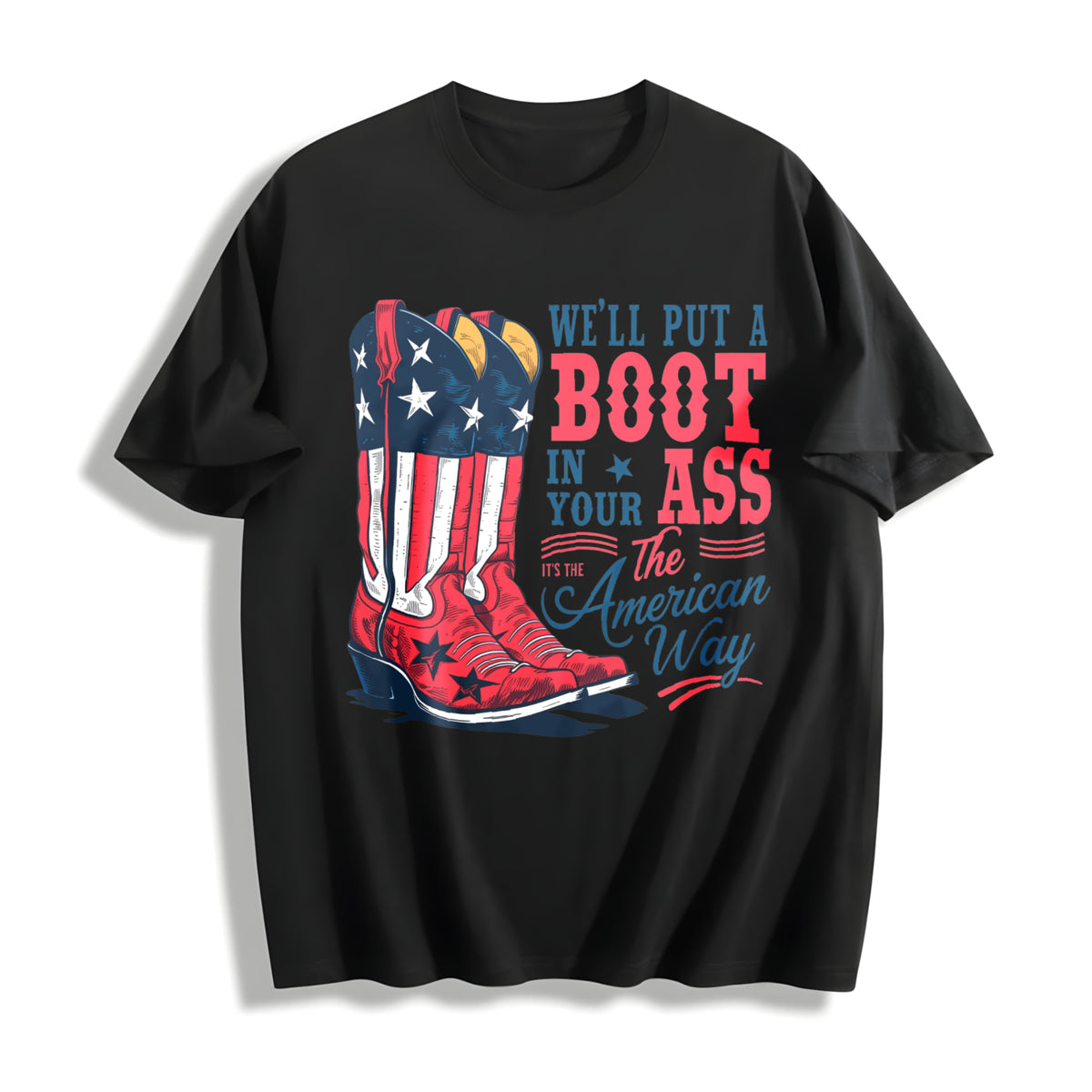 We'll Put a Boot in Your Ass - Toby Keith USA Cotton T-Shirt in Black