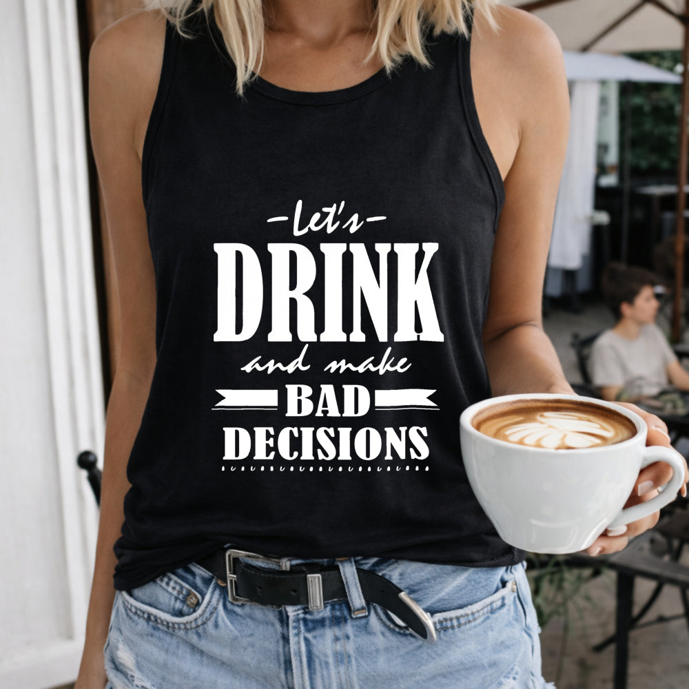 Let's DRINK AND MAKE POOR Choices Letter Women's Color Cotton Tank Top in Black