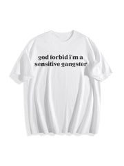 God Forbid I'm a Sensitive Gangster Cotton T-Shirt in White