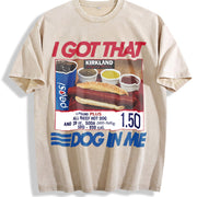 I Got That Dog In Me Keep 150 Dank Meme vintage washed oversized T-shirt in Beige