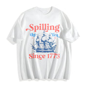 Spilling the Tea Since 1773 USA Patriotic Cotton T-Shirt in White
