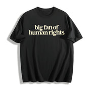 Big Fan of Human Rights Minimalist Cotton T-Shirt in Black