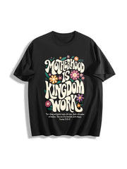 Motherhood Is Kingdom Work Cotton T-Shirt in Black