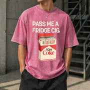 Pass Me a Fridge Cig for Diet Coke Lovers Vintage Washed T-Shirt in Red