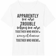 Best Friends I Get Us Into Trouble Cotton T-Shirt in White
