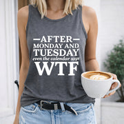 After Monday and Tuesday Even the Calendar Says Wtf Women's Color Cotton Tank Top in Gray