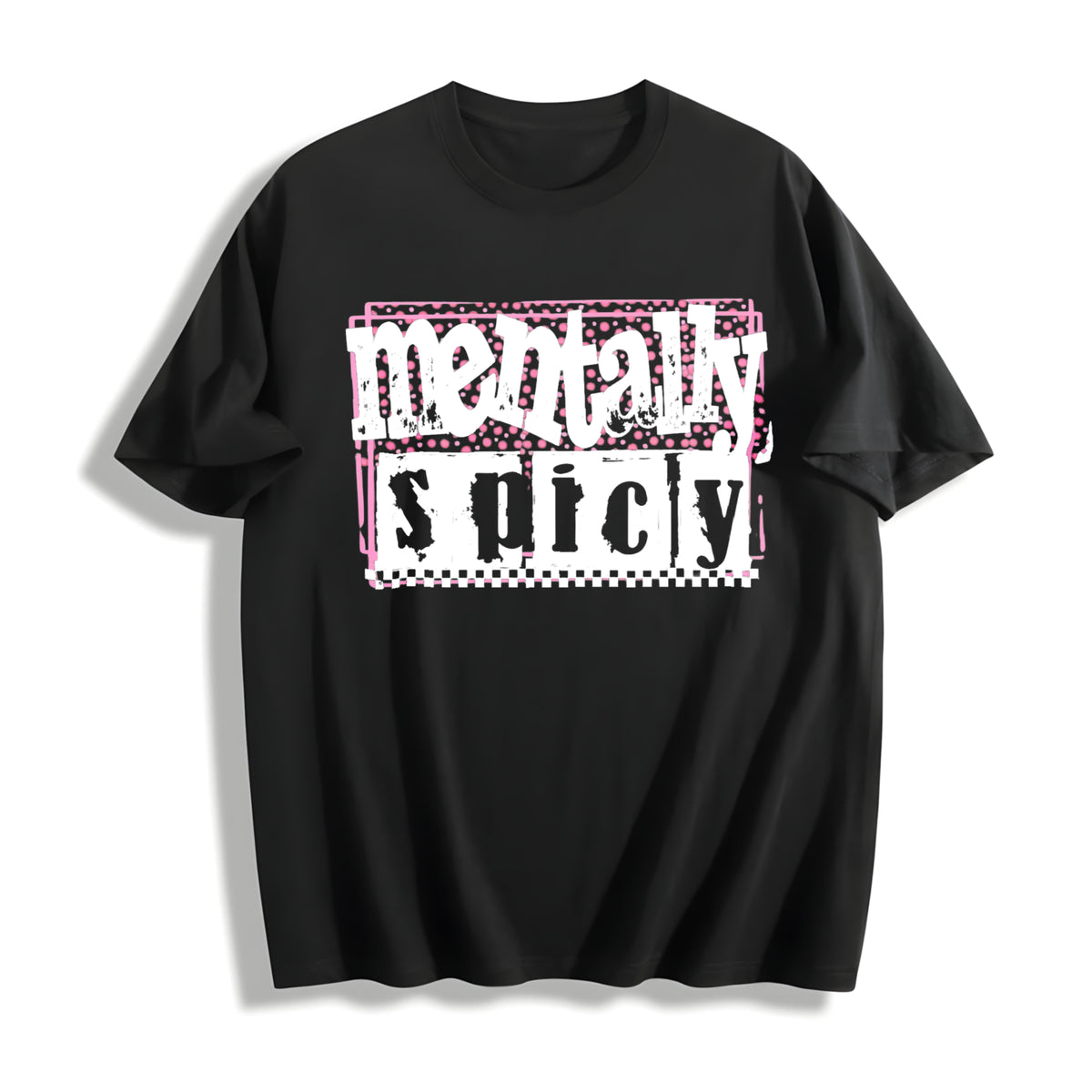 Mentally Spicy Snarky Cotton T-Shirt in Black