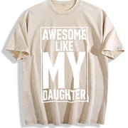 Awesome Like My Daughter Vintage Washed T-Shirt in Beige
