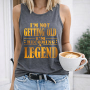I'm Not Getting Old I'm Becoming a Legend Crew-neck Women's Color Cotton Tank Top in Gray