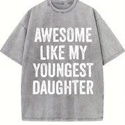 Awesome Like My Youngest Daughter Mother's Day Father's Vintage Washed T-Shirt in Gray