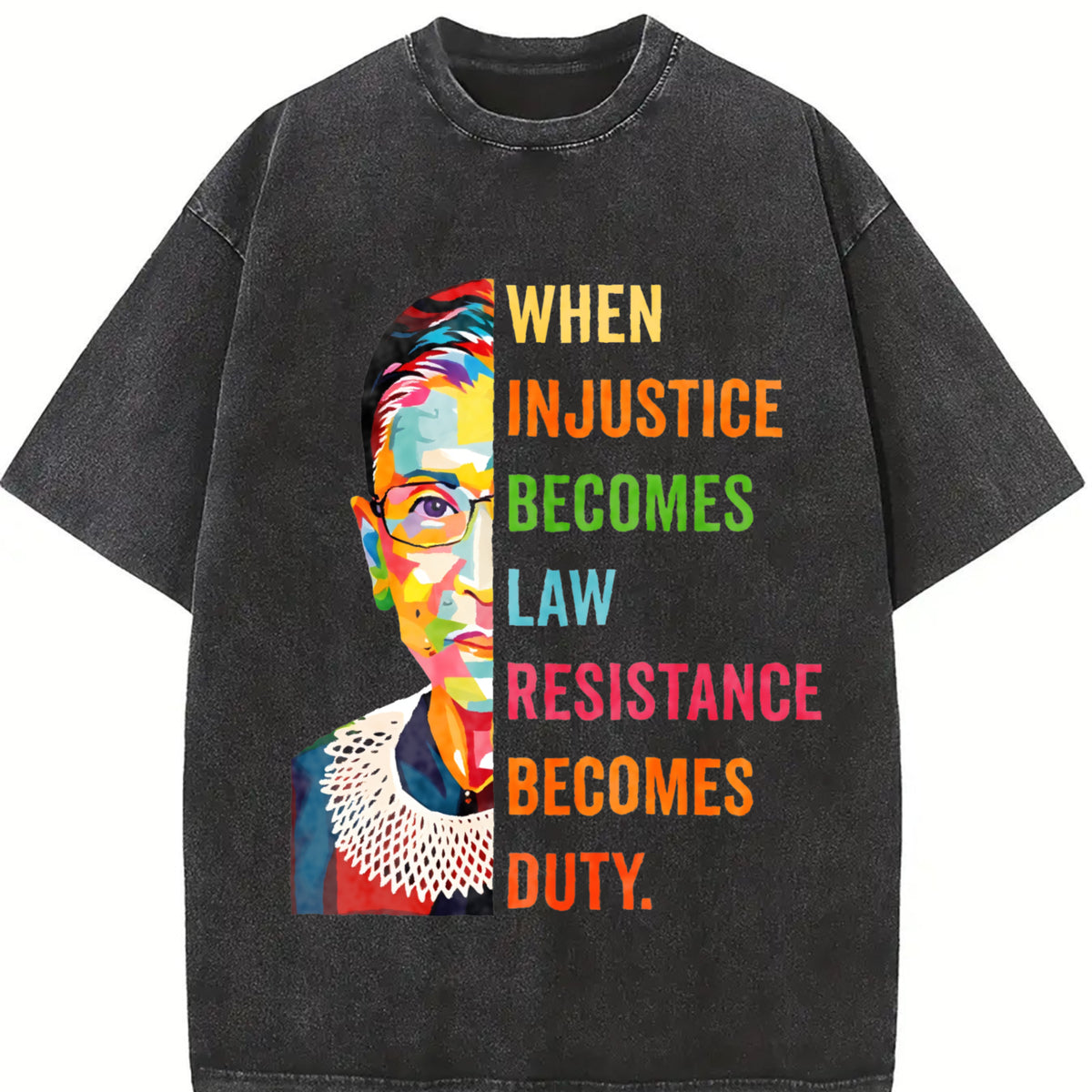 When Injustice Becomes Law Resistance Becomes Duty Vintage Washed T-Shirt in Black