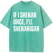 If I Shenan Once I’ll Shenanigan Irish St Patricks Day vintage washed oversized T-shirt in Blue