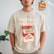 Pass Me a Fridge Cig for Diet Coke Lovers Vintage Washed T-Shirt in Beige