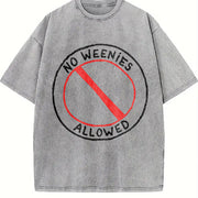 No Weenies Allowed Vintage Washed T-Shirt in Gray