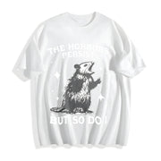 The Horrors Persist but So Do I Possum Meme Cotton T-Shirt in White