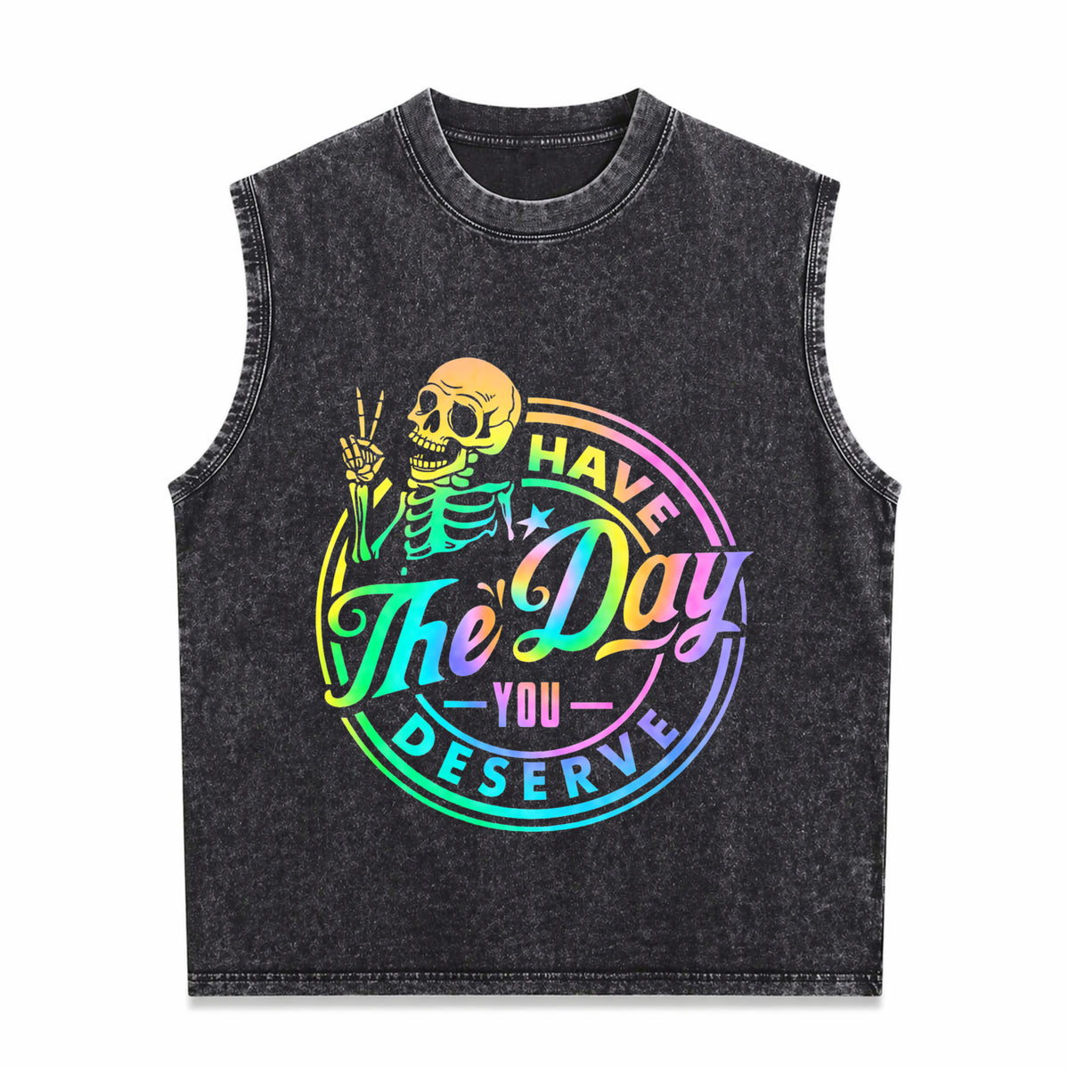 Have the Day You Deserve Skeleton Tie Dye Motivational Vintage Washed Tank Top in Black