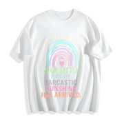 Your Little Ray of Sarcastic Sunshine Has Arrived Cotton T-Shirt in White