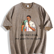 Ironic Meme: 'Oh I Don't Drink Vintage Washed T-Shirt in Brown