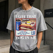 Got That Dog in Me Vintage Washed T-Shirt in Gray