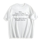 This Is Why I Wanted to Stay Home Cotton T-Shirt in White