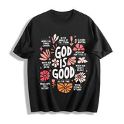 God Is Good All the Time Christian with Floral& Faith Cotton T-Shirt in Black