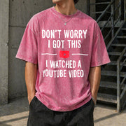 Don't Worry I Watched a YouTube Video Vintage Washed T-Shirt in Red