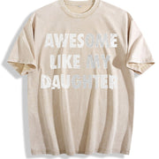 Awesome Like My Daughter Vintage Washed T-Shirt in Beige