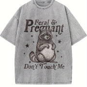 Feral and Pregnant Don't Touch Me Vintage Washed T-Shirt in Gray