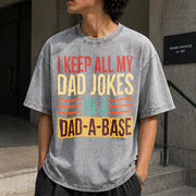 I Keep All My Dad Jokes in a Dad-a-base Vintage Washed T-Shirt in Gray