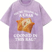 You're Telling Me A Crab Gooned in This Rag Meme Graphics vintage washed oversized T-shirt in Purple