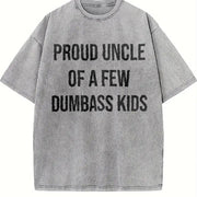 Proud Uncle of a Few Dumbass Kids Sarcastic Family Classic Vintage Washed T-Shirt in Gray