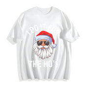 I Do It for the Ho's and Inappropriate Christmas Santa Cotton T-Shirt in White