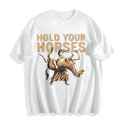 Sarcastic Literal Hold Your Horses Strong Woman Boxy Weird Cotton T-Shirt in White