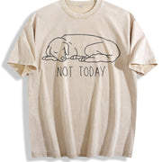 Not Today Dog Lover Vintage Washed T-Shirt in Beige