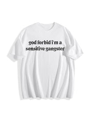 God Forbid I'm a Sensitive Gangster Cotton T-Shirt in White