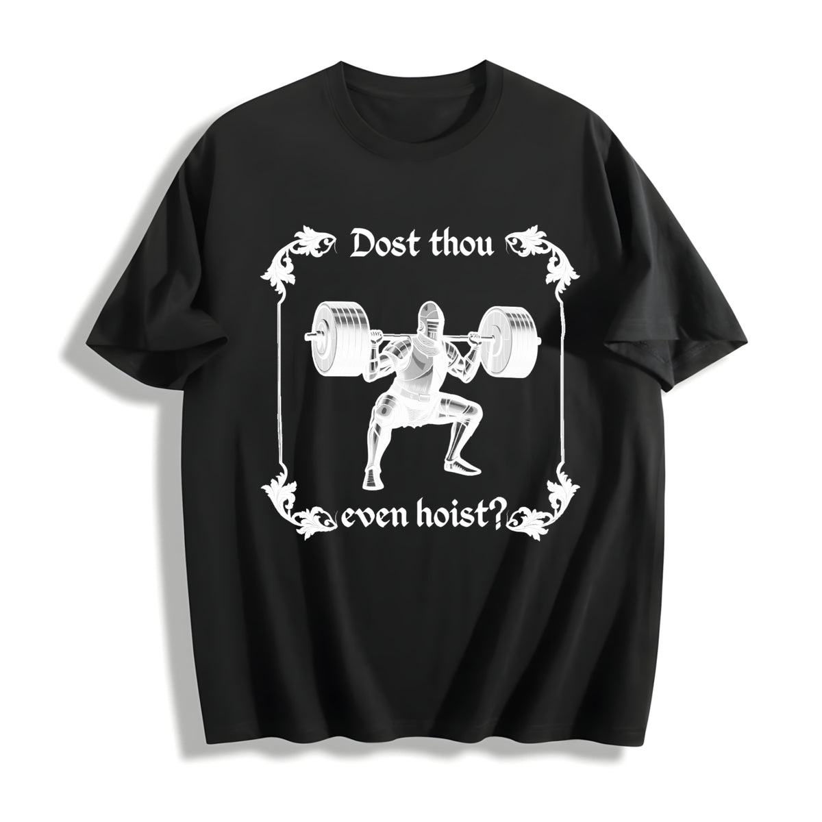 Gym Dost Thou Even Hoist Cotton T-Shirt in Black
